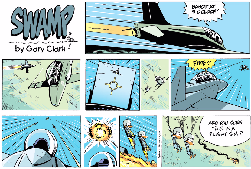 The Aviator Ducks are living the dream flying fighter jet on a flight simulator or so they think! Swamp Cartoon - Bandit at 9 O’clockMarch 28, 2021