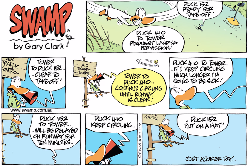 Life gets pretty busy for the Air Traffic Controller as he has to keep Duck 140 circling who's starting to get airsick. Swamp Cartoon - Duck 140 Circling ComicDecember 11, 2022