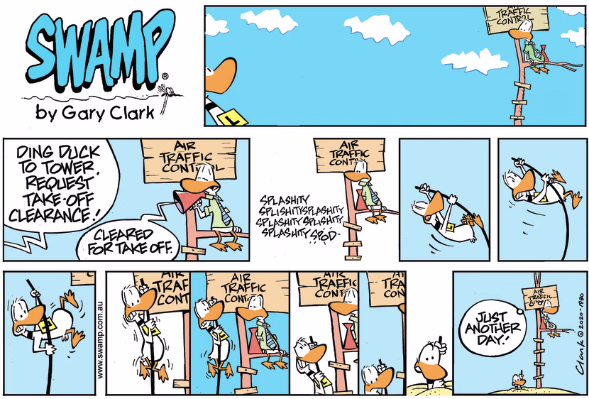 Ding Duck has been cleared for take-off and the Air Traffic Controller declares it's just another day! Swamp Cartoon - Just Another Day In Air Traffic ControlDecember 20, 2020