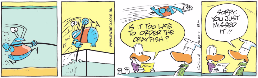 The Duck Diner is checking with the Chef if it's not too late to order crayfish for dinner. Swamp Cartoon - Too Late to Order CrayfishApril 15, 2021