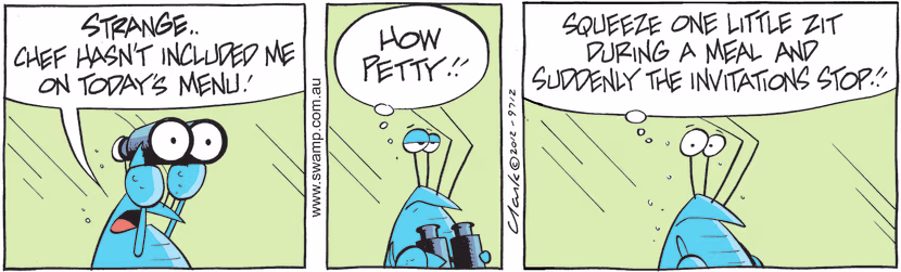 Bob Crayfish is miffed he is off the menu for simply squeezing a pimple during a meal. Swamp Cartoon - Bob Crayfish is Off the MenuApril 30, 2021