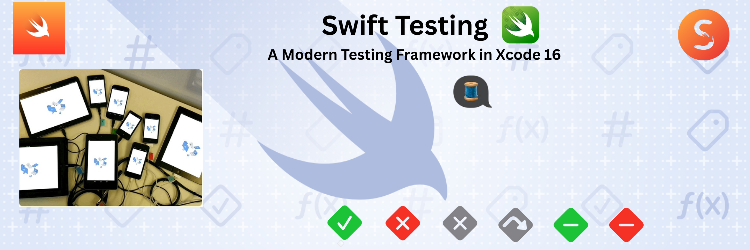 Swift Testing - A Modern Testing Framework