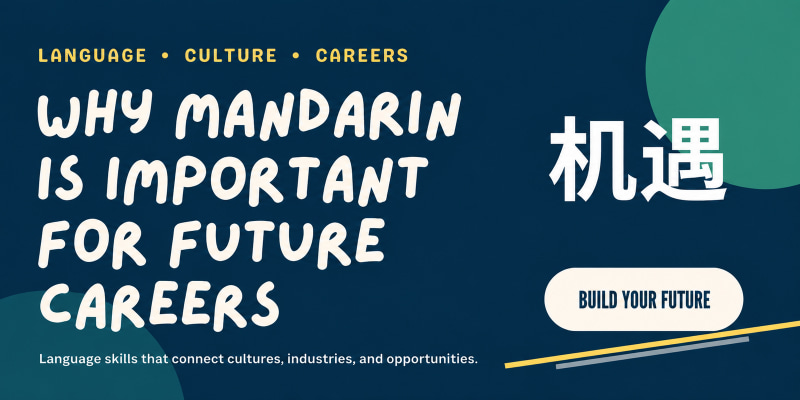 Why Mandarin Is Important for Future Careers