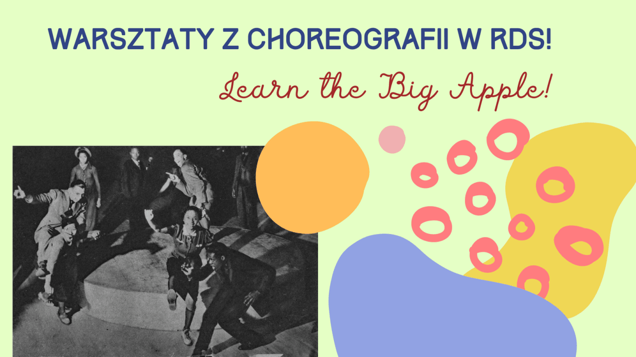 image of Learn the Big Apple_cz. 2! Warsztaty z choreografii w RDS!