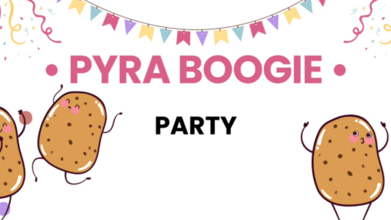 image of 🥔 PYRA BOOGIE! 🥔 Party Time! 🪩