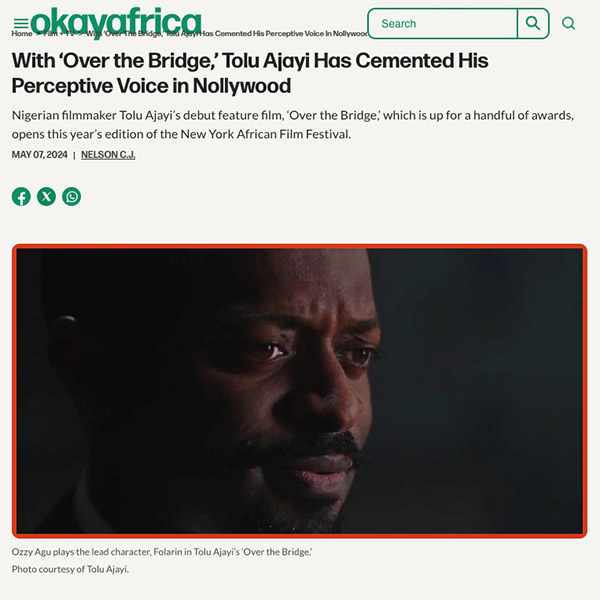 With ‘Over the Bridge,’ Tolu Ajayi Has Cemented His Perceptive Voice in Nollywood