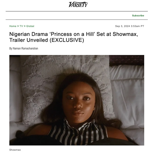 Nigerian Drama ‘Princess on a Hill’ Set at Showmax, Trailer Unveiled (EXCLUSIVE)