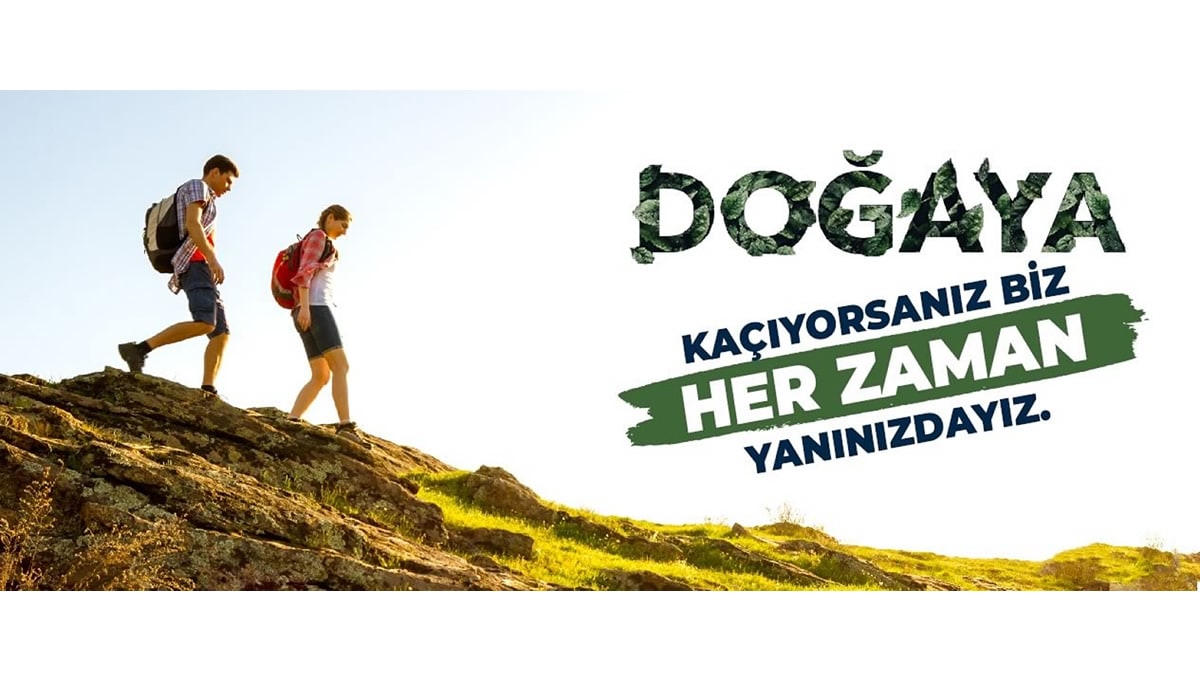Doğaya Kaçıyorsanız Biz Her Zaman Yanınızdayız