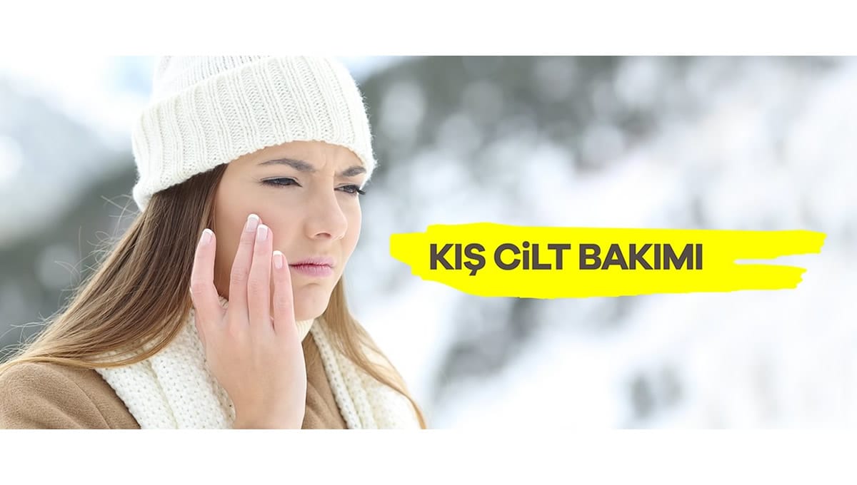 Kış Cilt Bakımı Nasıl Olmalı?