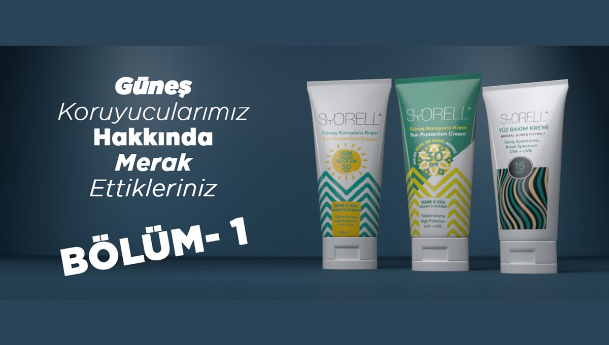 Güneş Koruyucular Hakkında Merak Ettikleriniz Bölüm 1