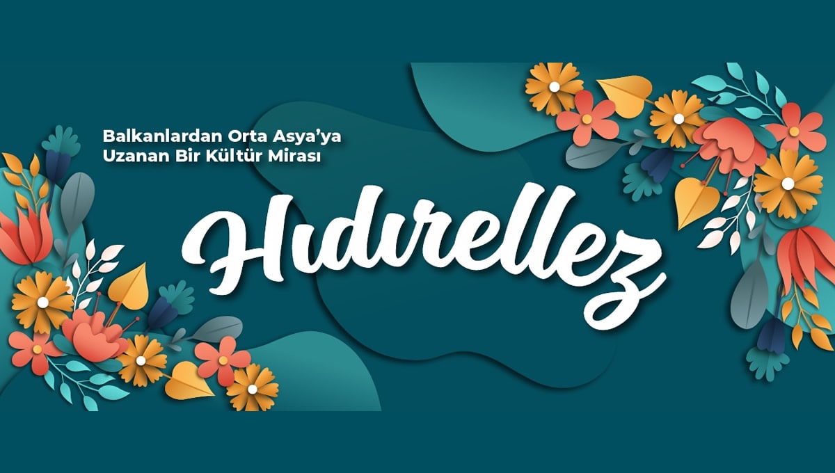 Hıdırellez Nedir? Nasıl Kutlanır?