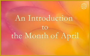 An Introduction to the Month of April