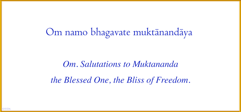 Om namo bhagavate muktanandaya