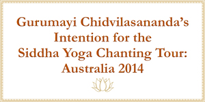 Gurumayi's Intention for the Recitation of Shri Guru Gita