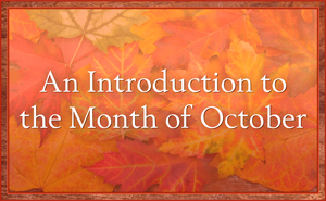 An Introduction to the Month of October
