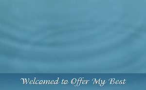 Welcomed to Offer My Best