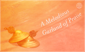 A Melodious Garland of Praise