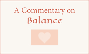 A Commentary on Balance