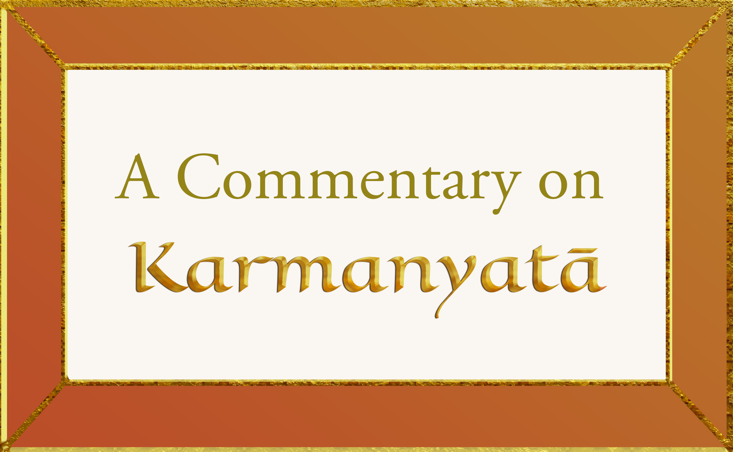 Commentary on Karmanyata