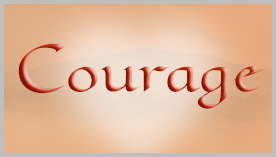 Courage