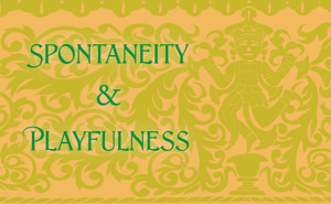 Spontaneity and Playfulness