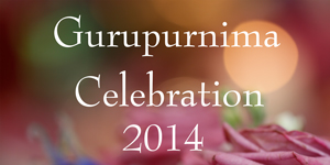 Gurupurnima Celebration 2014