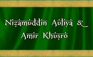 Nizamuddin and Amir Khuzro