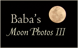 Baba's Moon Photos III