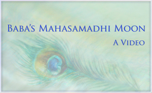 Babaâs Mahasamadhi Moon: A Video