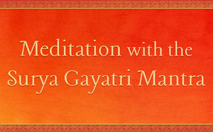 Meditation on the SÅ«rya-gÄyatrÄ«