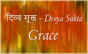 Divya Sukta Colors of Grace