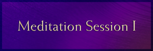 Meditation Session 1