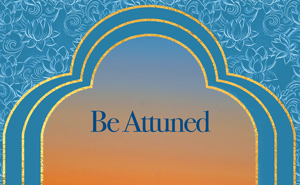 Be Attuned