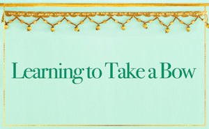 Learning to Take a Bow