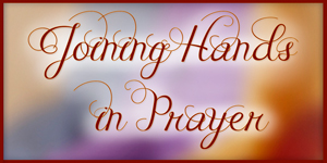 Joining Hands in Prayer