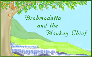 Brahmadatta and the Monkey Chief - A story from the Jataka Tales