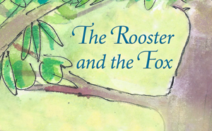 The Rooster and the Fox