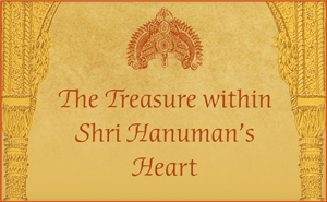 The Treasure within Shri Hanuman's Heart