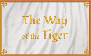 The Way of the Tiger