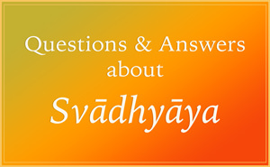 Svadhyaya - Commonly Asked Questions
