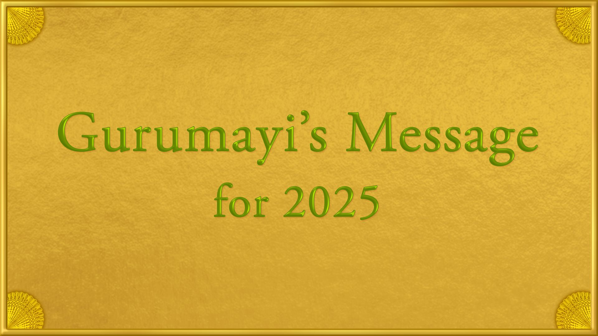 Gurumayi's Message for 2025