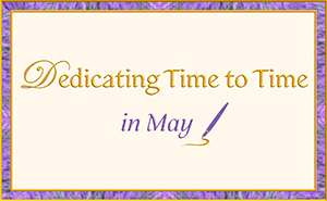 Dedicating Time to Time in May
