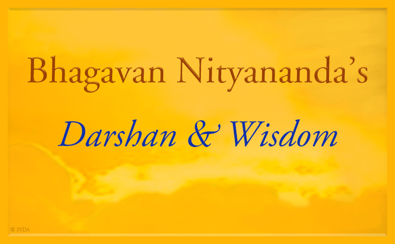 Bhagavan Nityananda - Darshan and Wisdom