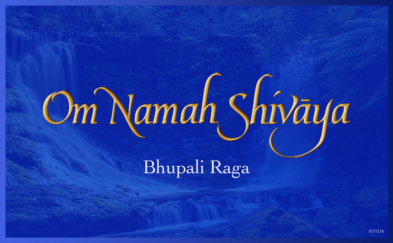 Om Namah Shivaya - Bhupali Raga