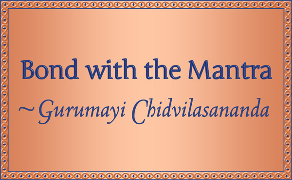 Bond with the Mantra