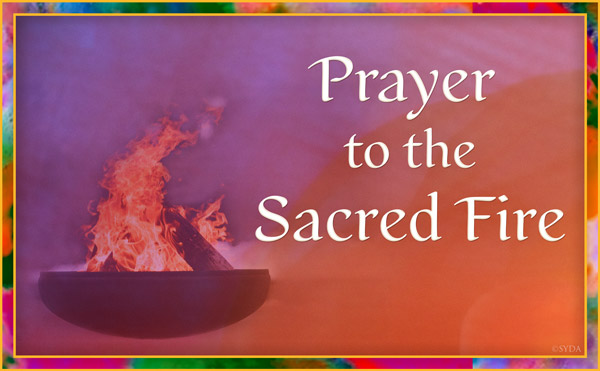 Prayer to the Sacred Fire