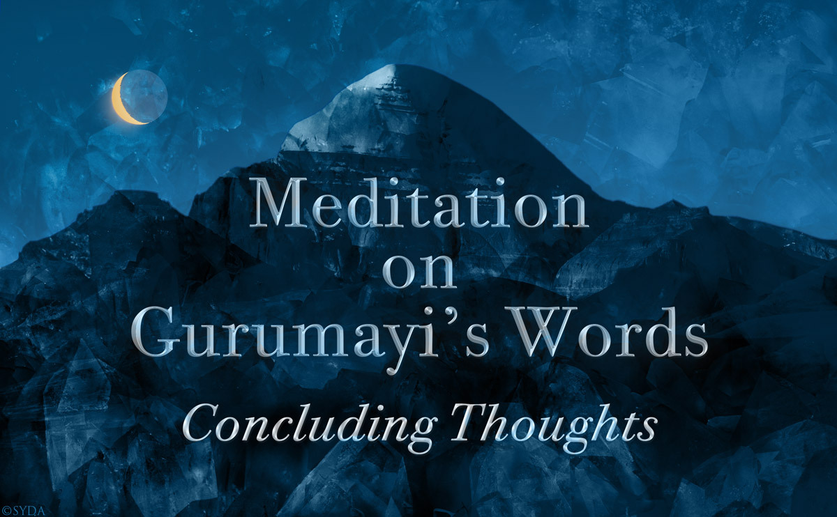 Meditation on Gurumayi's Words: Mahashivaratri - Concluding Thoughts