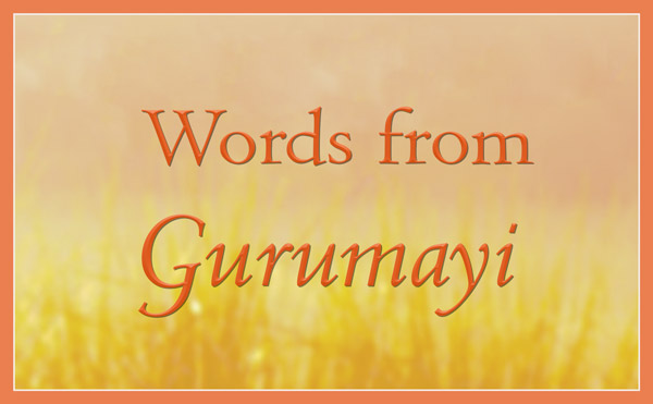 Words from Gurumayi