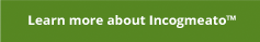 Learn more about Incogmeato™