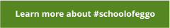 Learn More about #schoolofeggo